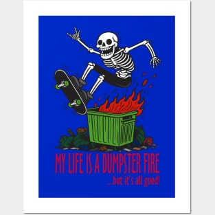 My Life is a Dumpster Fire Posters and Art